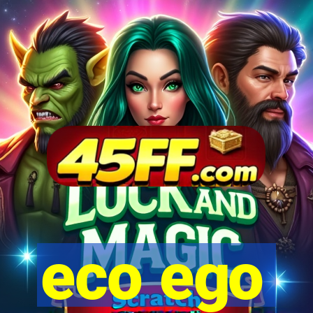 eco ego